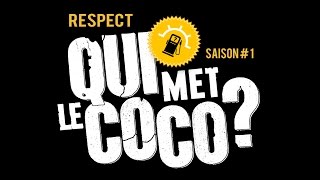 Qui Met Le Coco ? - Respect