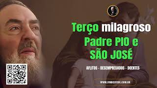 TERÇO MILAGROSO DE SÃO JOSÉ COM PADRE PIO