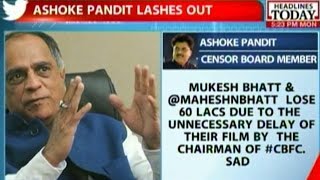 CBFC Member Ashoke Pandit Takes On Chairman Nihalani Yet Again