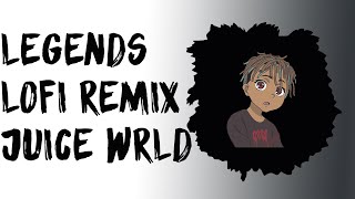 Juice WRLD - Legends (Lofi Remix)