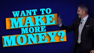 What If You Want To Make More Money