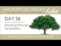 Purpose Driven Life | Day 26