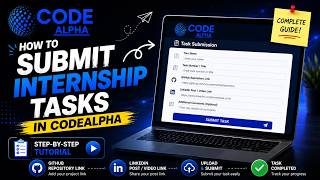 How to Submit Internship Tasks in CodeAlpha | Step-by-Step Task Submission Form Tutorial