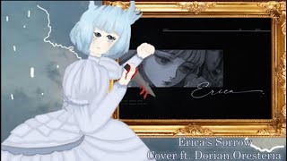 【Dorian.Oresteia】Erica's Sorrow 【UTAU Cover】