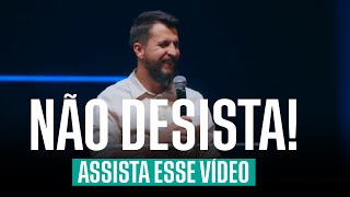 NÃO DESISTA DO QUE DEUS NÃO DESISTIU - Dr. Jonatas Leonio