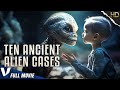 TEN ANCIENT ALIEN CASES | EXCLUSIVE ALIEN DOCUMENTARY | V MOVIES ORIGINAL