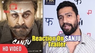 Vicky Kaushal Reaction On SANJU Trailer | Ranbir Kapoor, Anushka Sharma, Sonam Kapoor