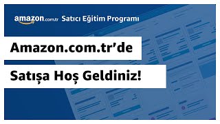 Amazon.com.tr'de Satışa Hoş Geldiniz!