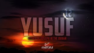 Surah Yusuf (Full Chapter) - Emotional Quran Recitation