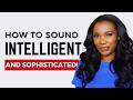 20 Phrases To Instantly Sound Elegant, Intelligent & Sophisticated || How To Speak Elegantly