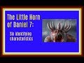 Daniel 7:  Breaking the Code- Who is the Little Horn?  Six Mysteries Unveiled (2018)