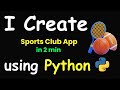 I CREATE SPORTS CLUB APP IN 2 MIN USING PYTHON & PYTHON PROJECTS IDEAS FOR BEGINNERS 