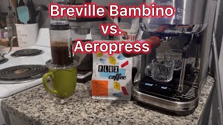 Comparing Rwandan Coffee with my Breville Bambino Plus and AeroPress