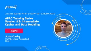 APAC Training Series - Intermediate Cypher and Data Modelling