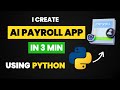 Build an AI Payroll App in 3 Mins (Python & ML) & Python AI Projects & Python Machine Learning