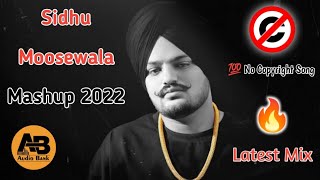 Sidhu Moose Wala | New Mashup 2022 | Copyright Free Songs | Punjabi Songs - Hindi Songs - Audio Bank
