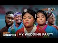 My Wedding Party Latest Yoruba Movie 2024 Comedy |Tosin Olaniyan | Apa |Ronke Odusanya |Juliet Jatto
