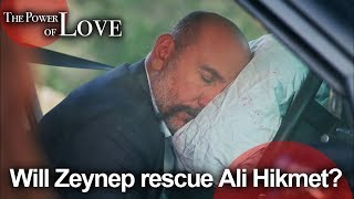 Will Zeynep rescue Ali Hikmet? - The Power Of Love Short Scenes | Episode 7