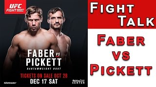 Fight Talk Predictions - Faber Vs Pickett