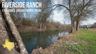 SOLD! | Riverside Ranch |170± Acre Ranch in Bexar County