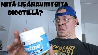 MITÄ LISÄRAVINTEITA DIEETILLÄ?