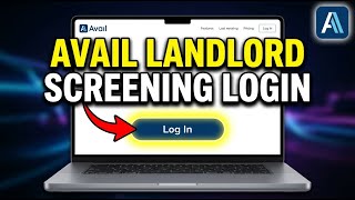 How to login to Avail for landlord tenant screening workflows - Beginner Guide