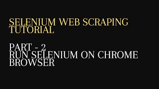 2. Run Selenium WebDriver on Chrome Browser - Python