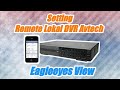 Cara SETTING remote lokal DVR AVTECH dengan EAGLEEYES