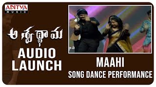 Maahi Song Dance Performance @ Aswathama Audio Launch | Naga Shaurya | Mehreen | Sricharan Pakala