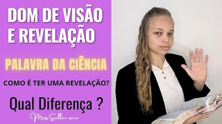 DOM DE VISÃO E REVELAÇÃO | Qual é a diferença ? 5 SENTIDOS ESPIRITUAIS