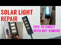 SOLAR LIGHT Repair, How to direct without sensor,