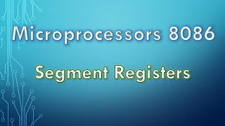 [1.3] Segment Registers in 8086 Microprocessors