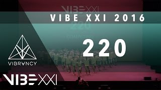 220 | VIBE XXI 2016 [@VIBRVNCY 4K] @twotwentyteam #VIBEXXI