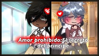 Amor prohibido:El secreto del príncipe - Cap 5👑⚔️🩵