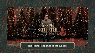 The Right Response to the Gospel // John 3:16-21 // Watermark Community Church