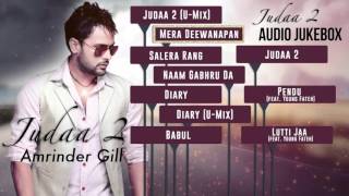 Judaa 2 | Full Songs Audio Jukebox | Amrinder Gill