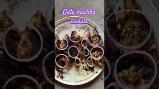 Guta machha masala/// ଗୁଟା ମାଛ ମସଲା