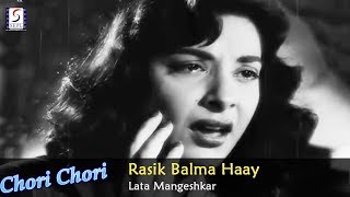 Rasik Balma Haay Dil Kyon Lagaya Tose - Lata Mangeshkar @ Chori Chori - Raj Kapoor, Nargis