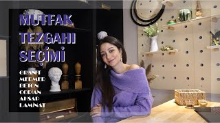 MUTFAK TEZGAHI SEÇİMİ\\GRANİT Mİ? MERMER Mİ? AHŞAP \\\\BETON\\\\LAMİNAT\\\\CORİAN GÜNCEL FİYATLARI