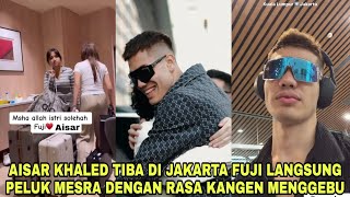 Aisar Khaled Tiba di Jakarta Fuji Langsung Peluk Mesra Dengan Rasa Kangen Menggebu