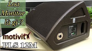 Demo loa kiểm âm (monitor) MotiviTy PLS 12M. Chuyên sự kiện, sân khấu, setup âm thanh và ca sĩ...