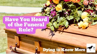 What Is the Funeral Rule and Why Should You Care?