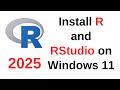 How to Install R and RStudio on Windows 11 in 2025 ☑️ | Latest Step-by-Step Guide