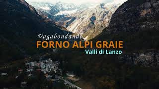 Forno Alpi Graie, Valli di lanzo - video con drone Torino