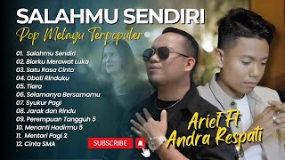 ARIEF - SALAHMU SENDIRI | ANDRA RESPATI - BIARKU MERAWAT LUKA || LAGU POP MELAYU VIRAL