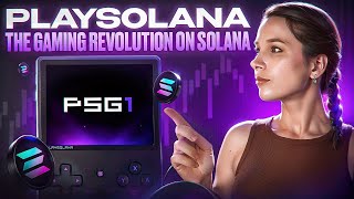 Play Solana: New Blockchain Console PSG1, NFTs, and Earning XP!