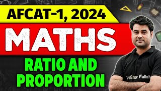 AFCAT-1 Maths: Ratio and Proportion | AFCAT 2024 Preparation