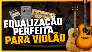 Como Equalizar Violão: dicas essenciais para equalizador de violão, cube baby ac, fishman, e outros!