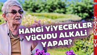 Canan Karatay Yorumladı! Vücudun Alkali Olması İçin Ne Yapmalı? Hangi Yiyecekler Alkali Yapar?