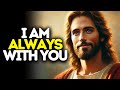 I am Always With You | God Says | God Message Today | Gods Message Now | God Message | God Say